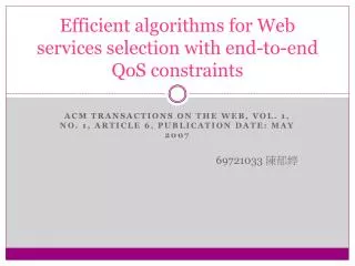 Efficient algorithms for Web services selection with end-to-end QoS constraints