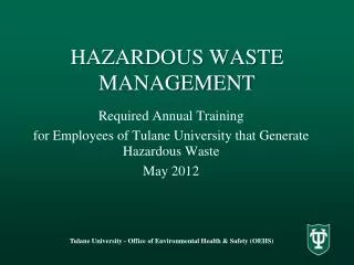 HAZARDOUS WASTE MANAGEMENT