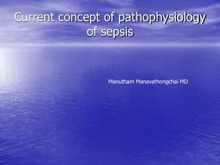 Current concept of pathophysiology of sepsis