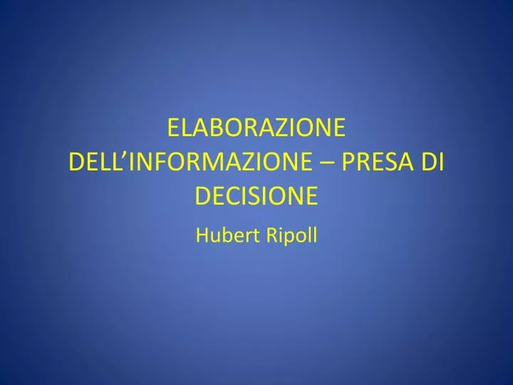 elaborazione dell informazione presa di decisione