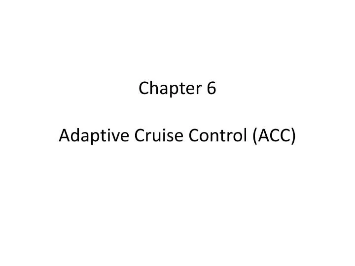 chapter 6 adaptive cruise control acc
