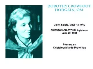 Cairo, Egipto, Mayo 12, 1910 SHIPSTON-ON-STOUR, Inglaterra, Julio 29, 1994 Pionera en