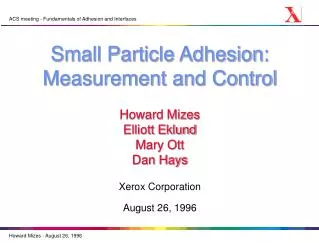 Small Particle Adhesion: Measurement and Control