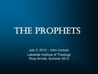 Lakeside Institute of Theology Ross Arnold, Summer 2013