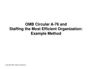 OMB Circular A-76 and Staffing the Most Efficient Organization: Example Method