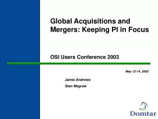 Global Acquisitions and Mergers: Keeping PI in Focus