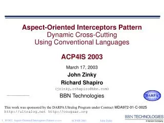 March 17, 2003 John Zinky Richard Shapiro (jzinky,rshapiro@bbn) BBN Technologies