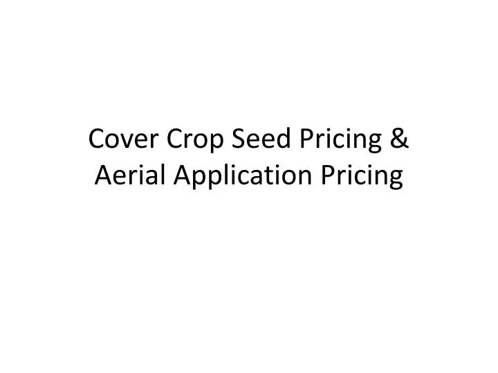 cover crop seed pricing aerial application pricing