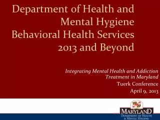 Department of Health and Mental Hygiene Behavioral Health Services 2013 and Beyond