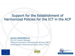 Support for the Establishment of Harmonized Policies for the ICT in the ACP