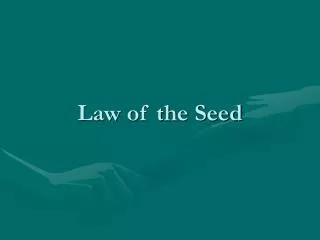 Law of the Seed