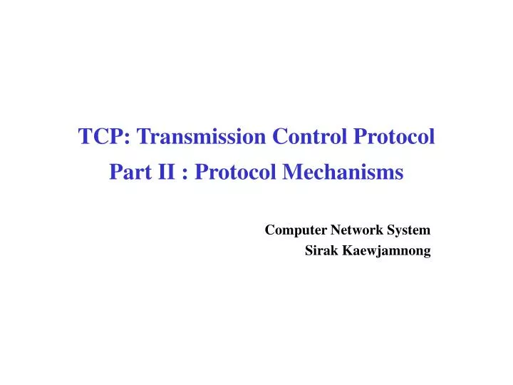 tcp transmission control protocol part ii protocol mechanisms