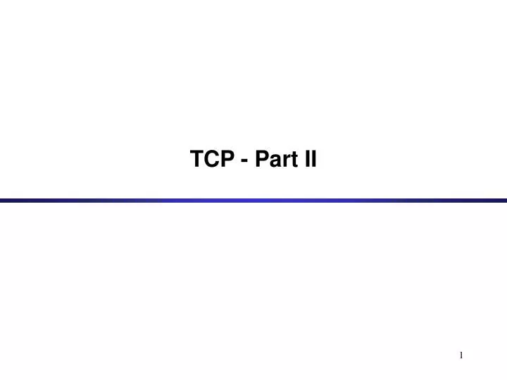 tcp part ii