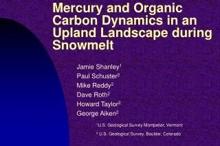 Mercury and Organic Carbon Dynamics in an Upland Landscape during Snowmelt