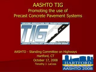 AASHTO TIG Promoting the use of Precast Concrete Pavement Systems