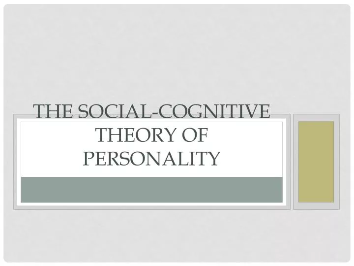 the social cognitive theory of personality