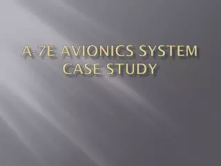 A-7E Avionics System Case Study