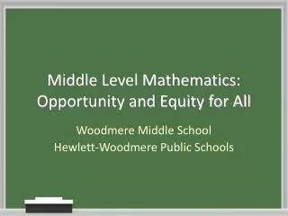 Middle Level Mathematics: Opportunity and Equity for All