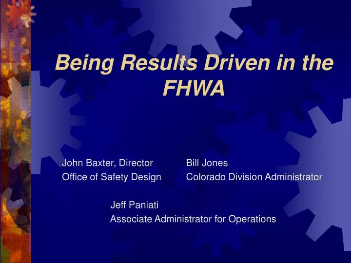 being results driven in the fhwa