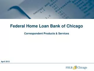 Federal Home Loan Bank of Chicago Correspondent Products &amp; Services