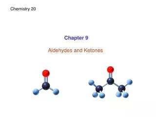 Chapter 9 Aldehydes and Ketones