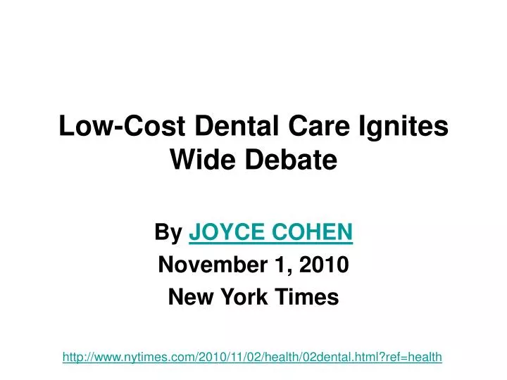 low cost dental care ignites wide debate