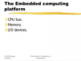 The Embedded computing platform