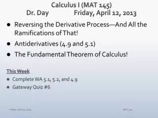 Calculus I (MAT 145) Dr. Day Fri day , April 12, 2013