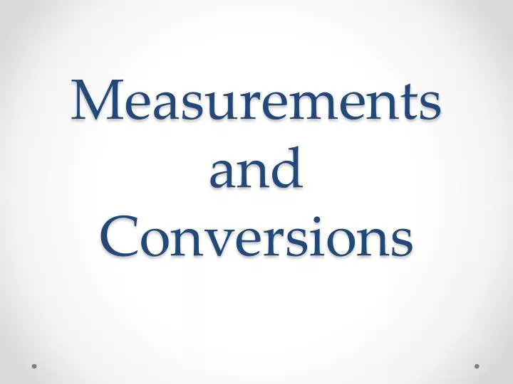 measurements and conversions