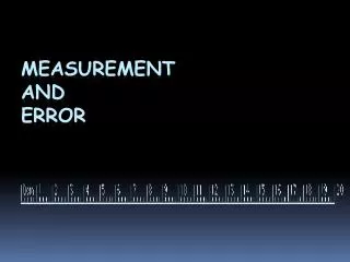 Measurement and Error