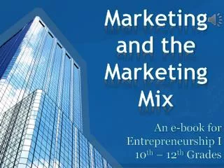 Marketing and the Marketing Mix