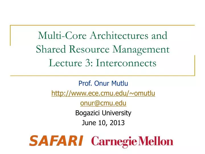multi core architectures and shared resource management lecture 3 interconnects