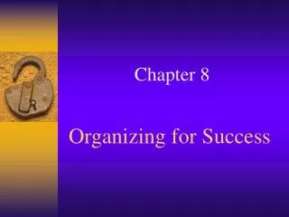 Organizing for Success