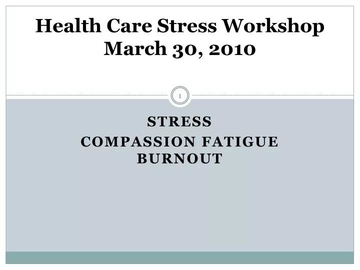 health care stress workshop march 30 2010