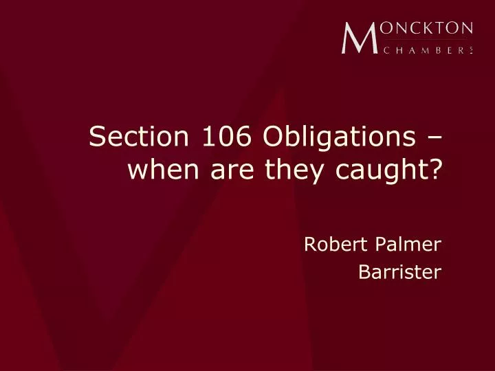 section 106 obligations when are they caught
