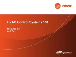 HVAC Control Systems 101 Rich Aquino Jeff Cox