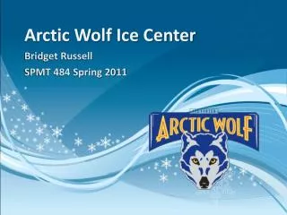 Arctic Wolf Ice Center