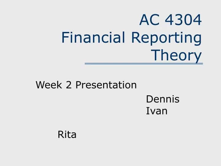 ac 4304 financial reporting theory