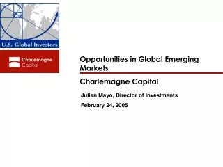 Opportunities in Global Emerging Markets Charlemagne Capital