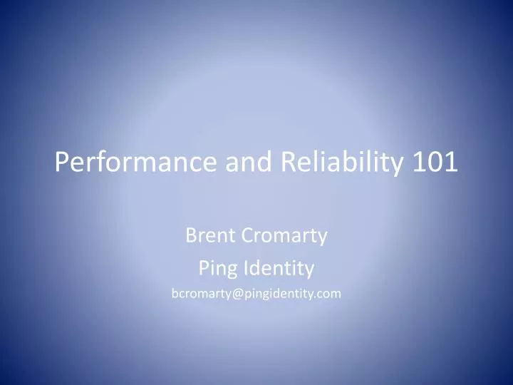 performance and reliability 101