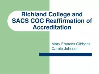 Richland College and SACS COC Reaffirmation of Accreditation