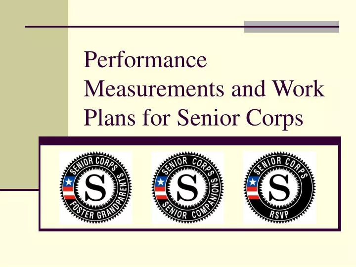 performance measurements and work plans for senior corps