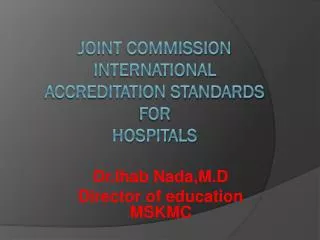 JOINT COMMISSION INTERNATIONAL ACCREDITATION STANDARDS FOR HOSPITALS