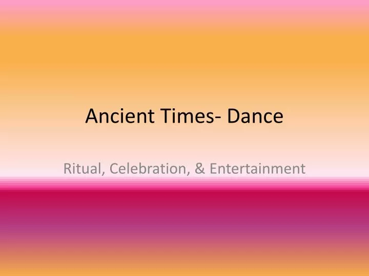 ancient times dance