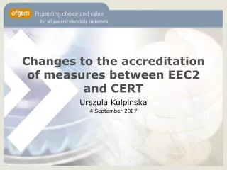 Changes to the accreditation of measures between EEC2 and CERT