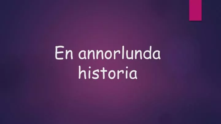 en annorlunda historia