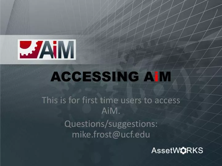 accessing a i m