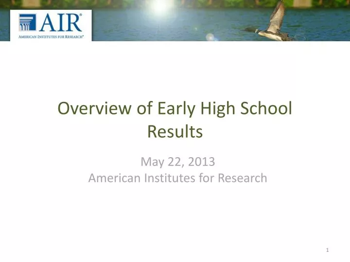overview of early high school results