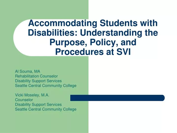 accommodating students with disabilities understanding the purpose policy and procedures at svi