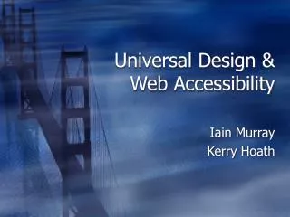 Universal Design &amp; Web Accessibility